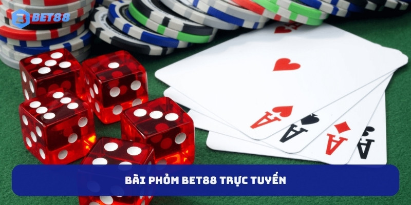 Bài Phỏm BET88 – Chơi Hay Trúng Lớn, Bí Kíp Từ Các Cao Thủ