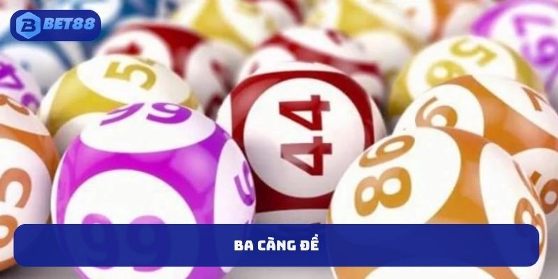 Cách Chơi Ba Càng Đề Tại BET88 – Bí Kíp Ăn Tiền Lớn