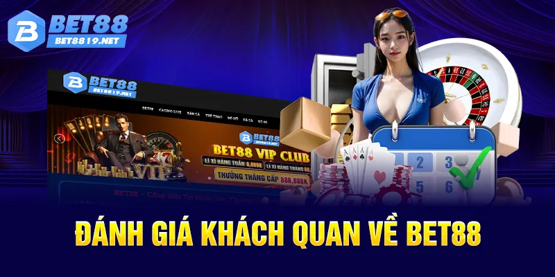 Đánh giá khách quan về BET88